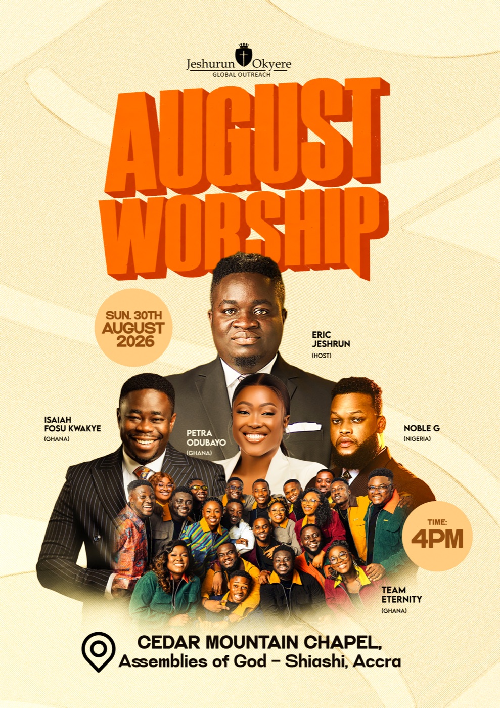 August Worship — Sun 30th August 2026, 4PM, Cedar Mountain Chapel, Assemblies of God, Shiashi, Accra. Hosted by Eric Jeshrun with Isaiah Fosu Kwakye, Petra Odubayo, Noble G and Team Eternity.